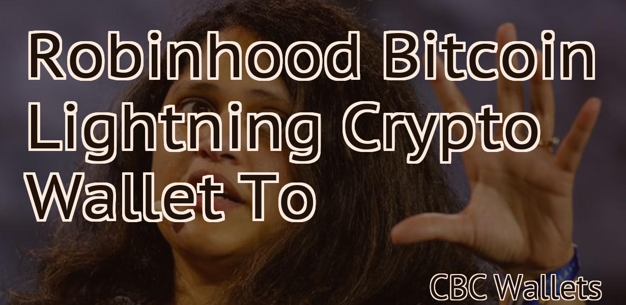 Robinhood Bitcoin Lightning Crypto Wallet To