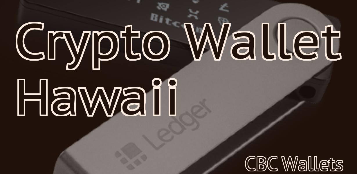 Crypto Wallet Hawaii