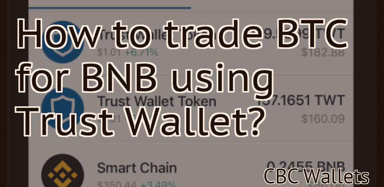 How to trade BTC for BNB using Trust Wallet?
