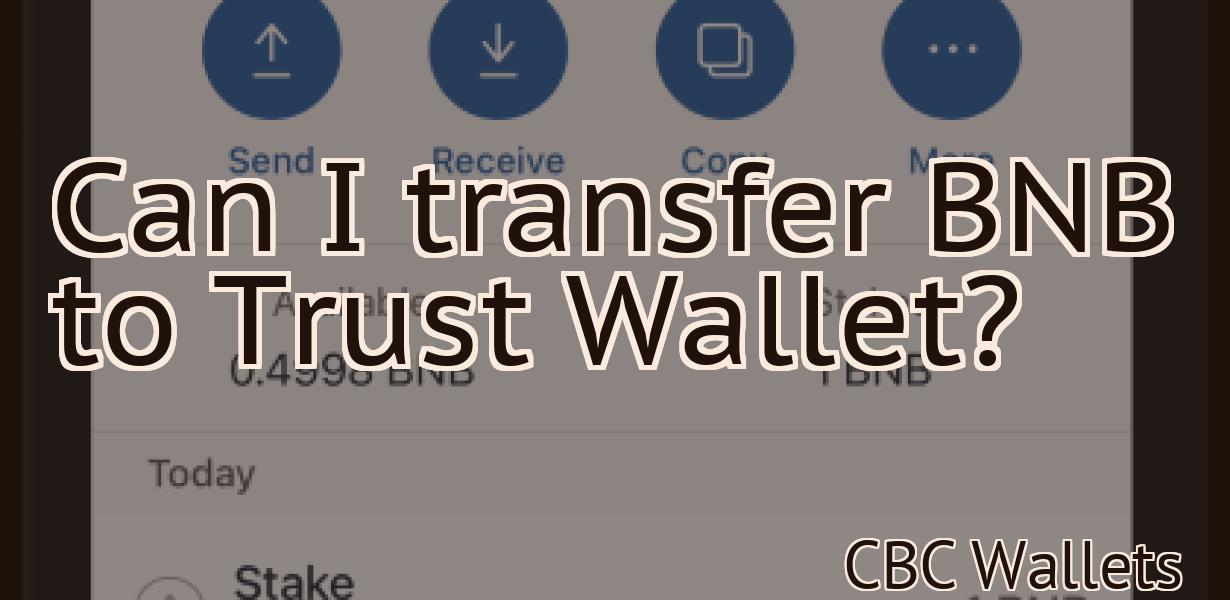 Can I transfer BNB to Trust Wallet?