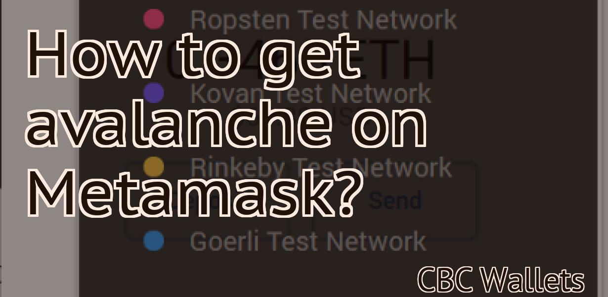How to get avalanche on Metamask?