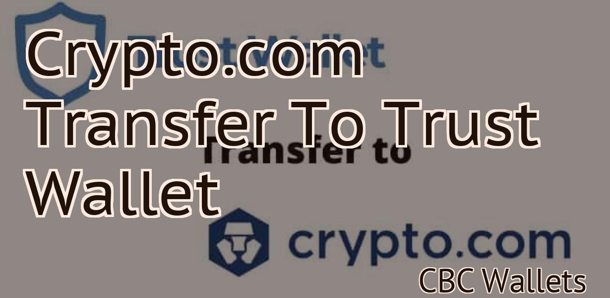 Crypto.com Transfer To Trust Wallet