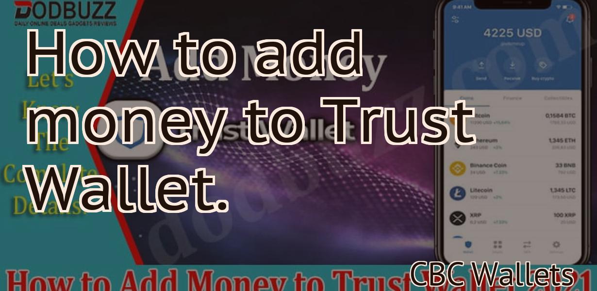 How to add money to Trust Wallet.