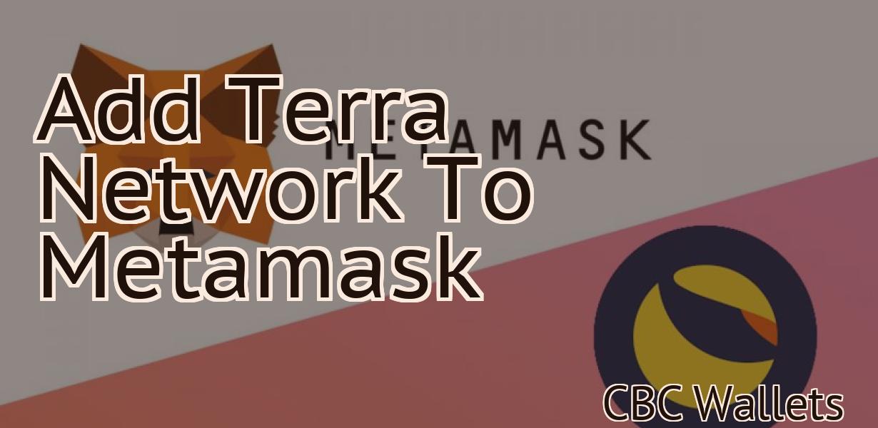 Add Terra Network To Metamask