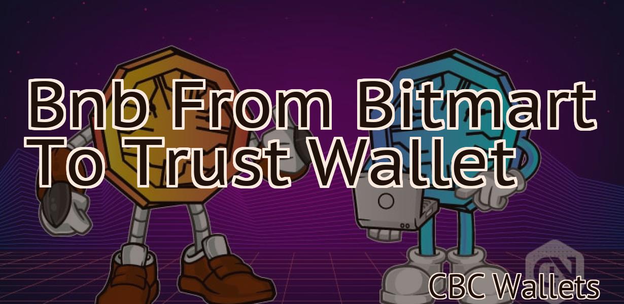 Bnb From Bitmart To Trust Wallet