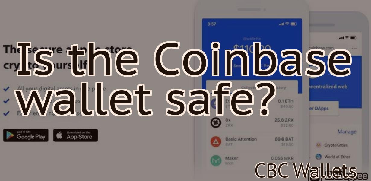 Is the Coinbase wallet safe?