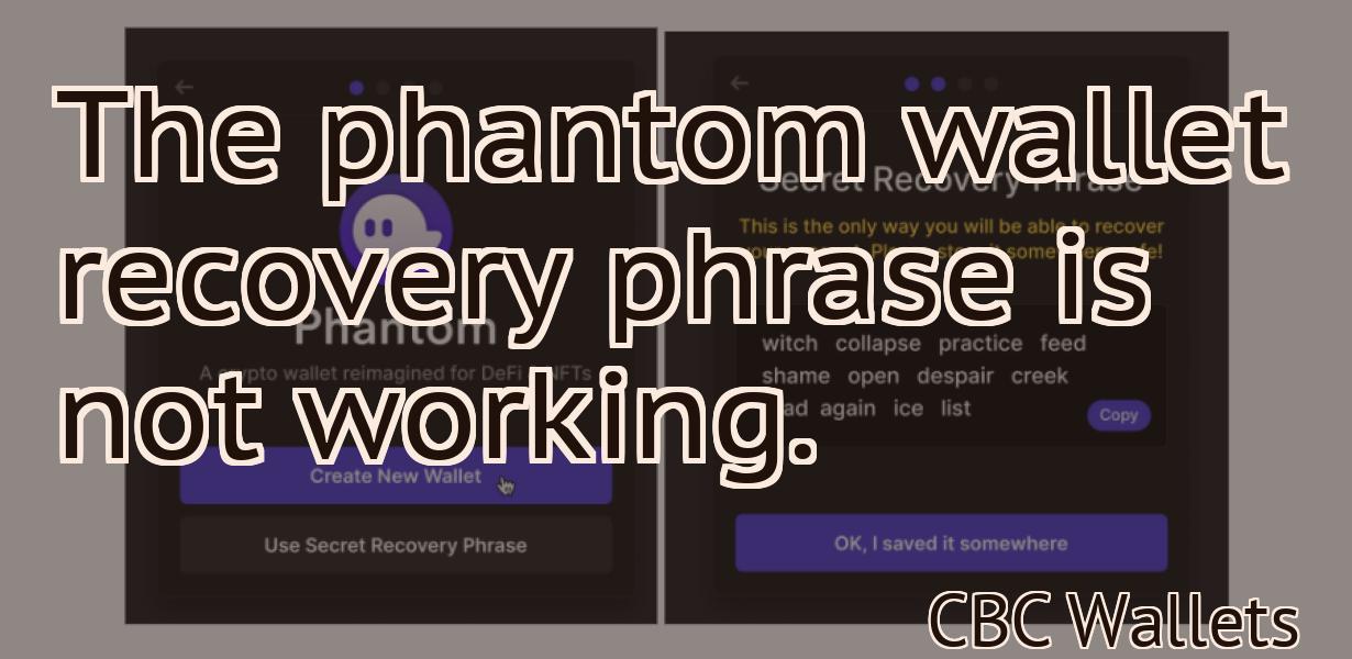The phantom wallet recovery phrase is not working.