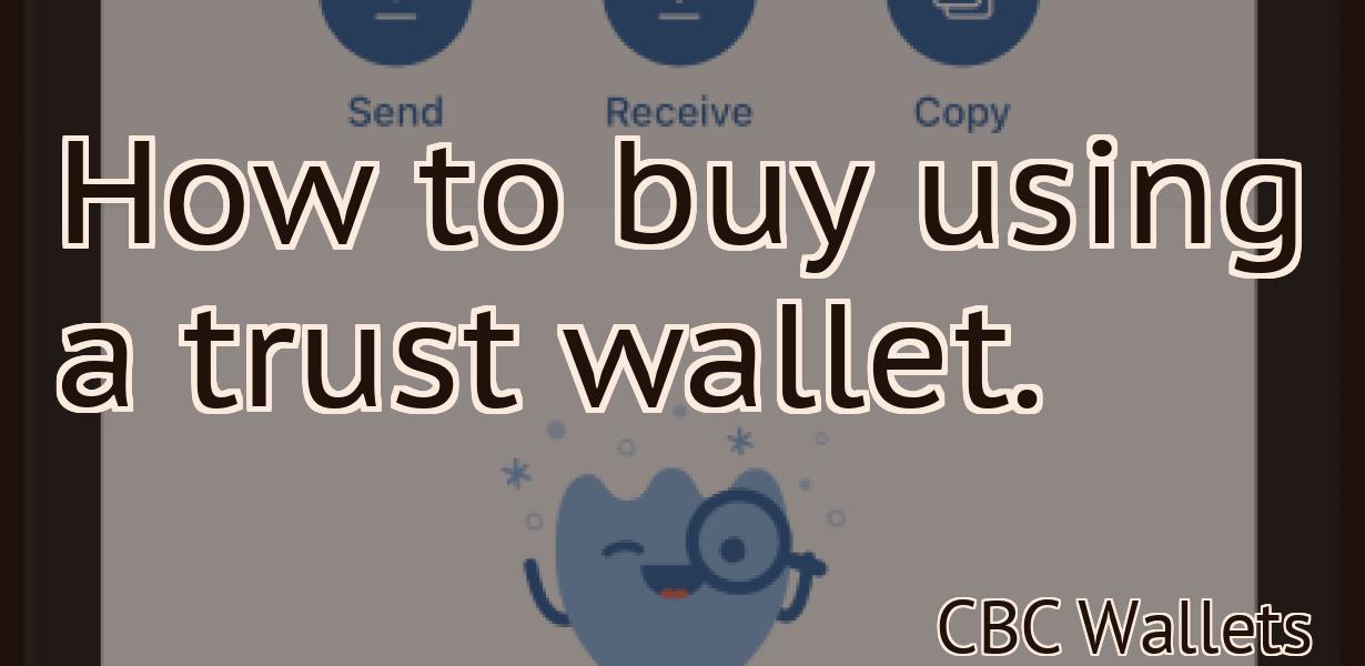 How to buy using a trust wallet.