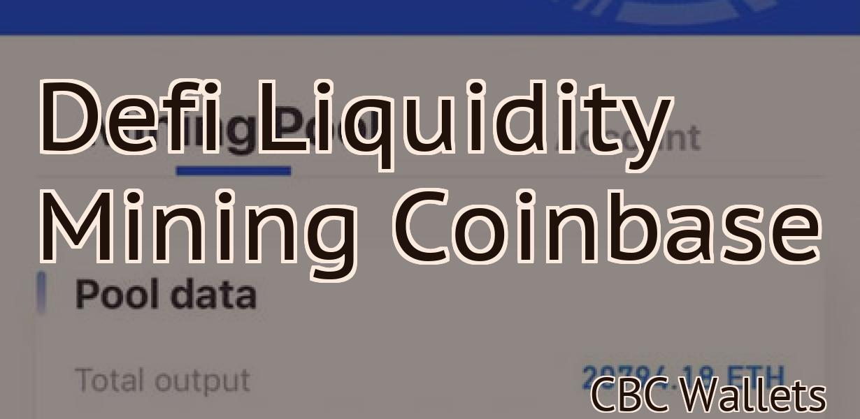 Defi Liquidity Mining Coinbase