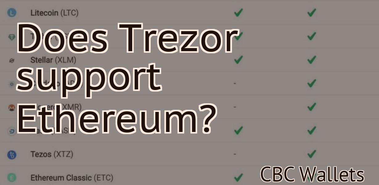 Does Trezor support Ethereum?