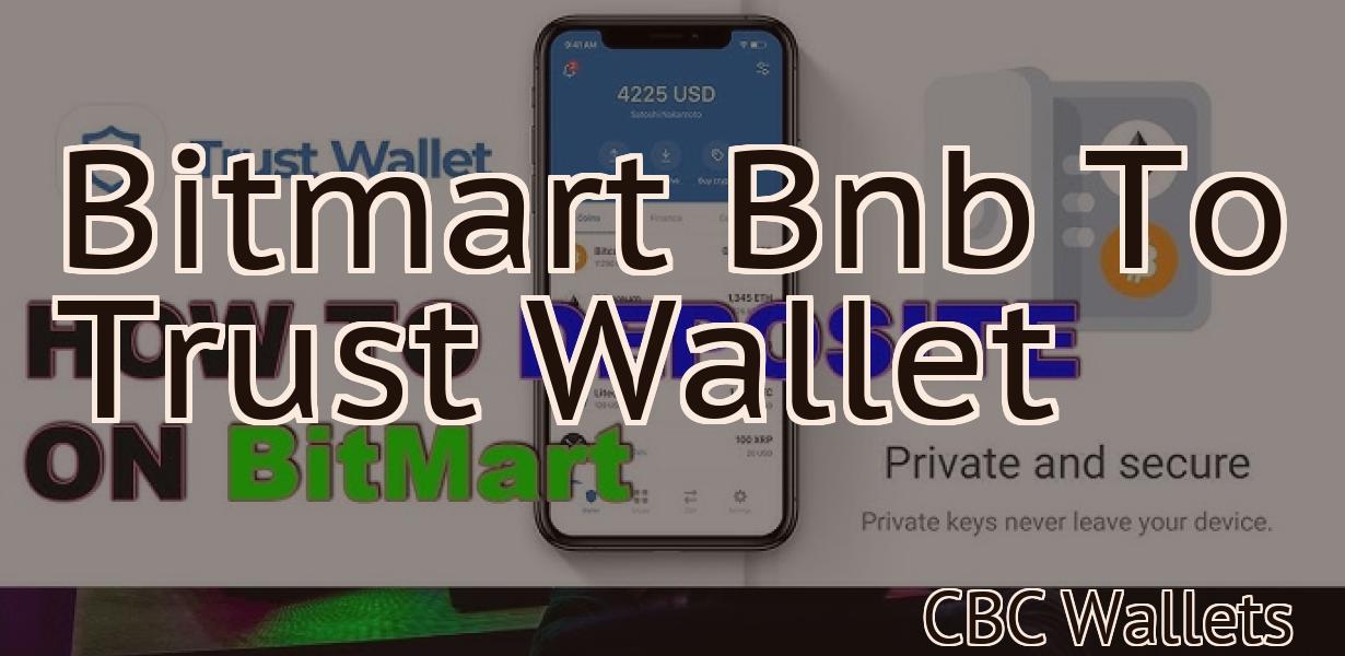 Bitmart Bnb To Trust Wallet