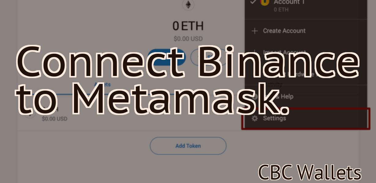 Connect Binance to Metamask.