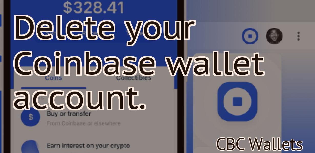 Delete your Coinbase wallet account.