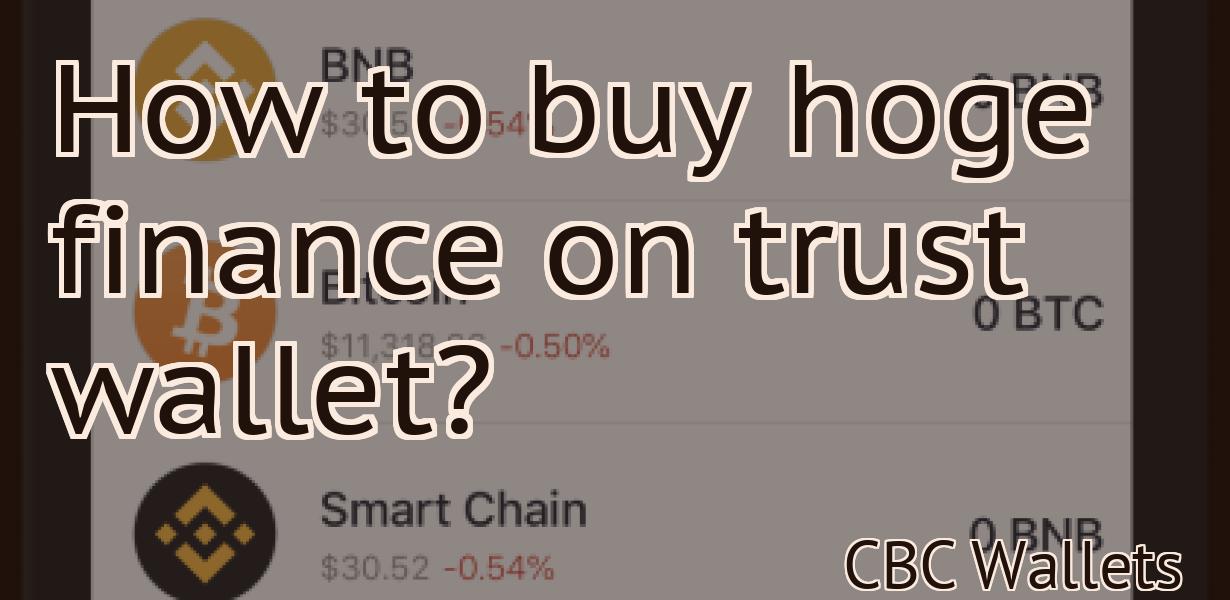 How to buy hoge finance on trust wallet?