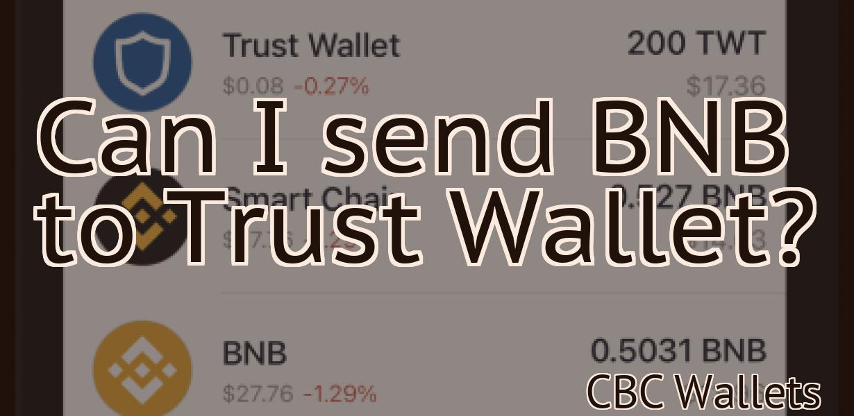 Can I send BNB to Trust Wallet?