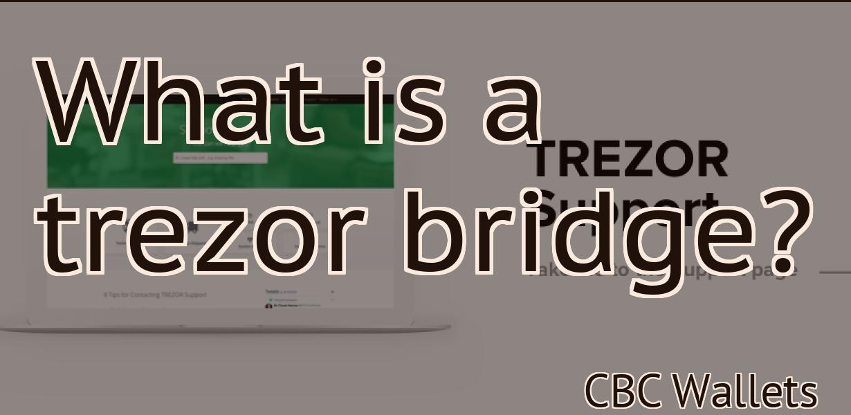 What is a trezor bridge?
