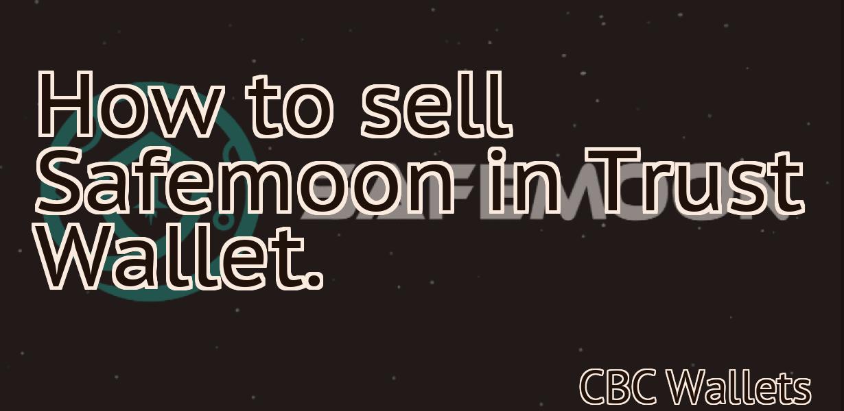 How to sell Safemoon in Trust Wallet.