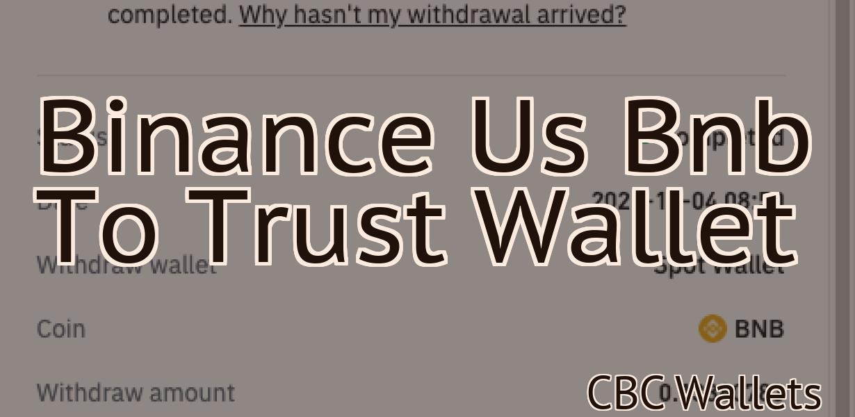 Binance Us Bnb To Trust Wallet