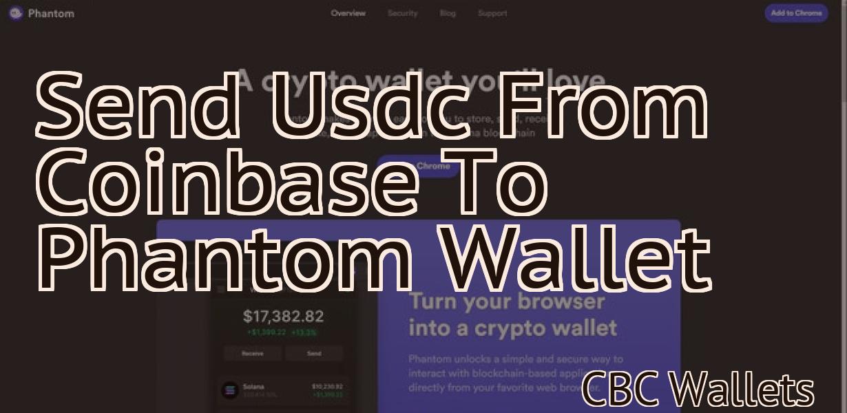 Send Usdc From Coinbase To Phantom Wallet
