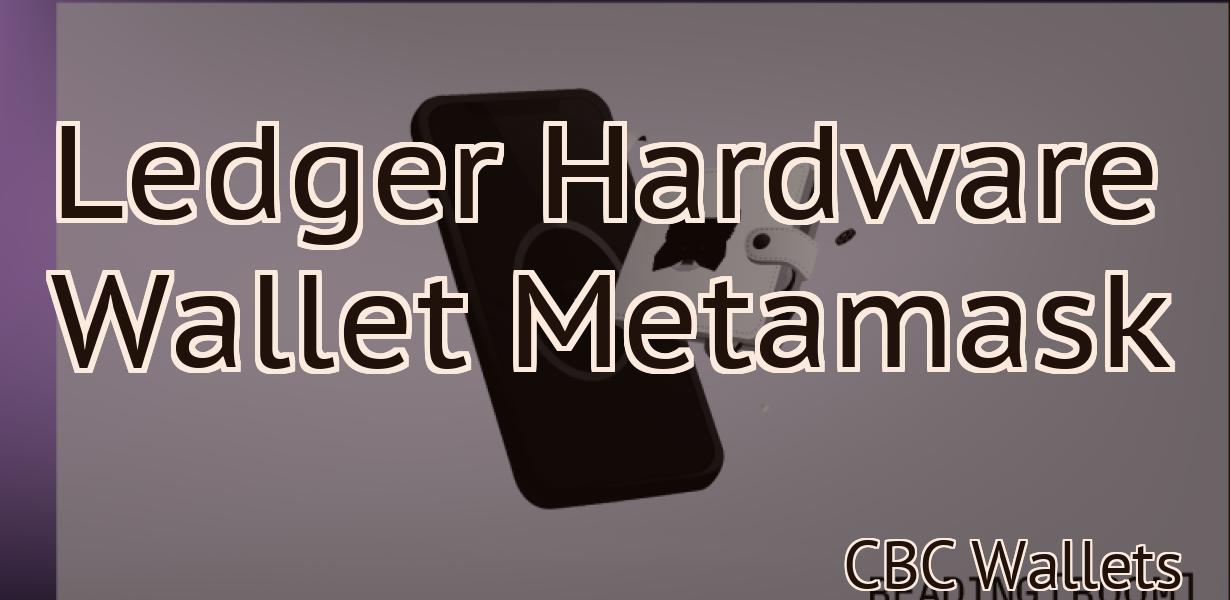 Ledger Hardware Wallet Metamask