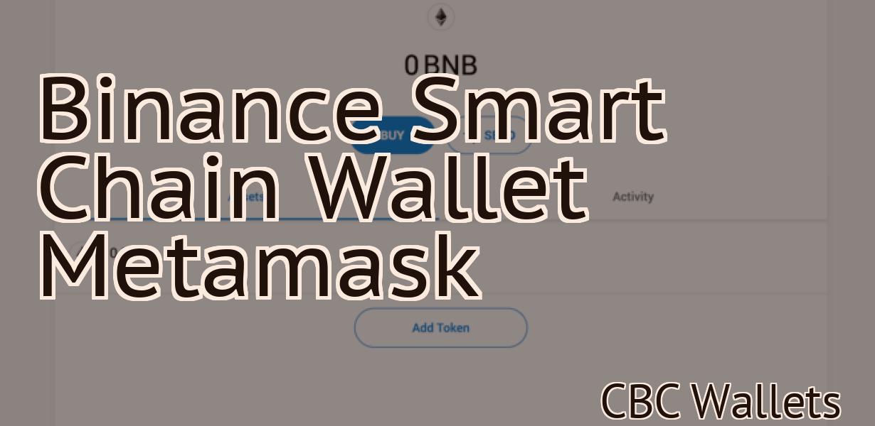 Binance Smart Chain Wallet Metamask