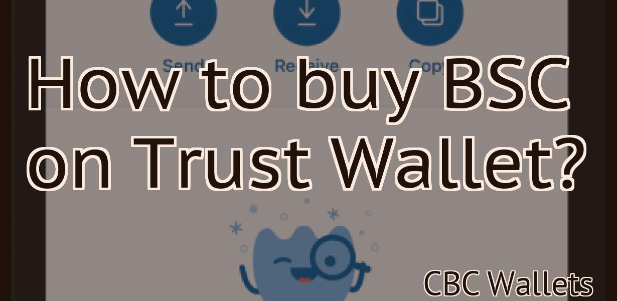 How to buy BSC on Trust Wallet?