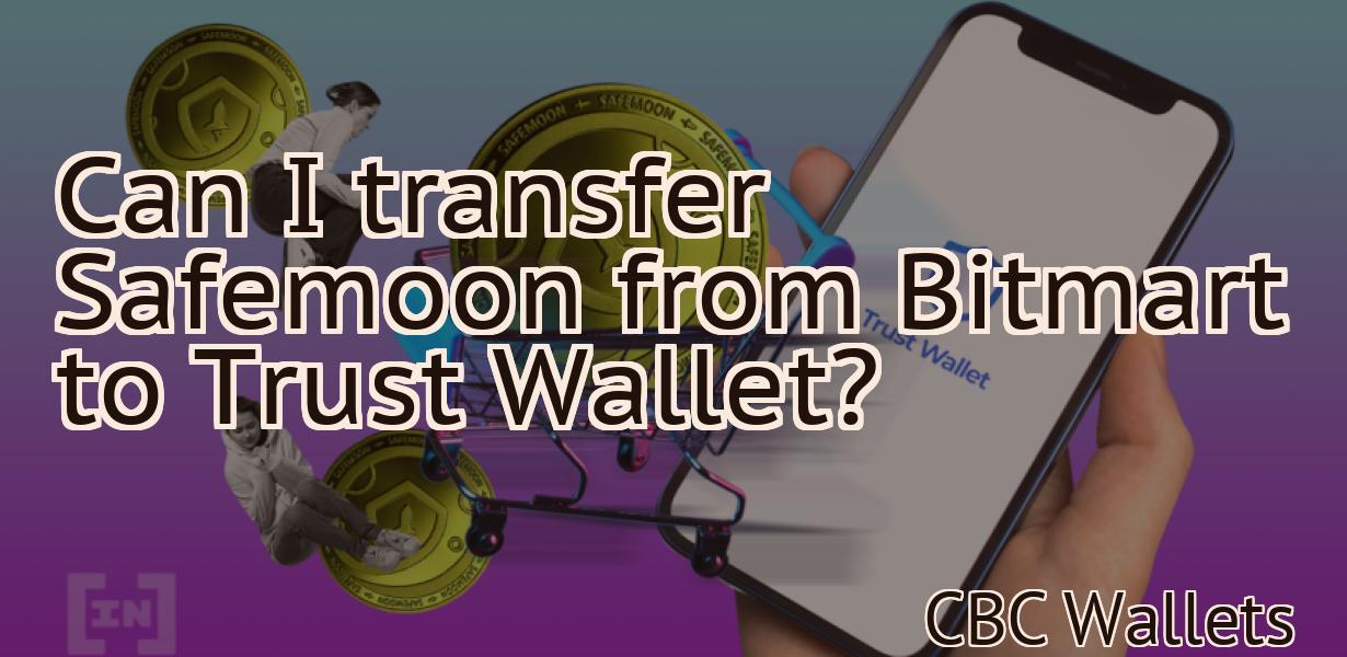 Can I transfer Safemoon from Bitmart to Trust Wallet?