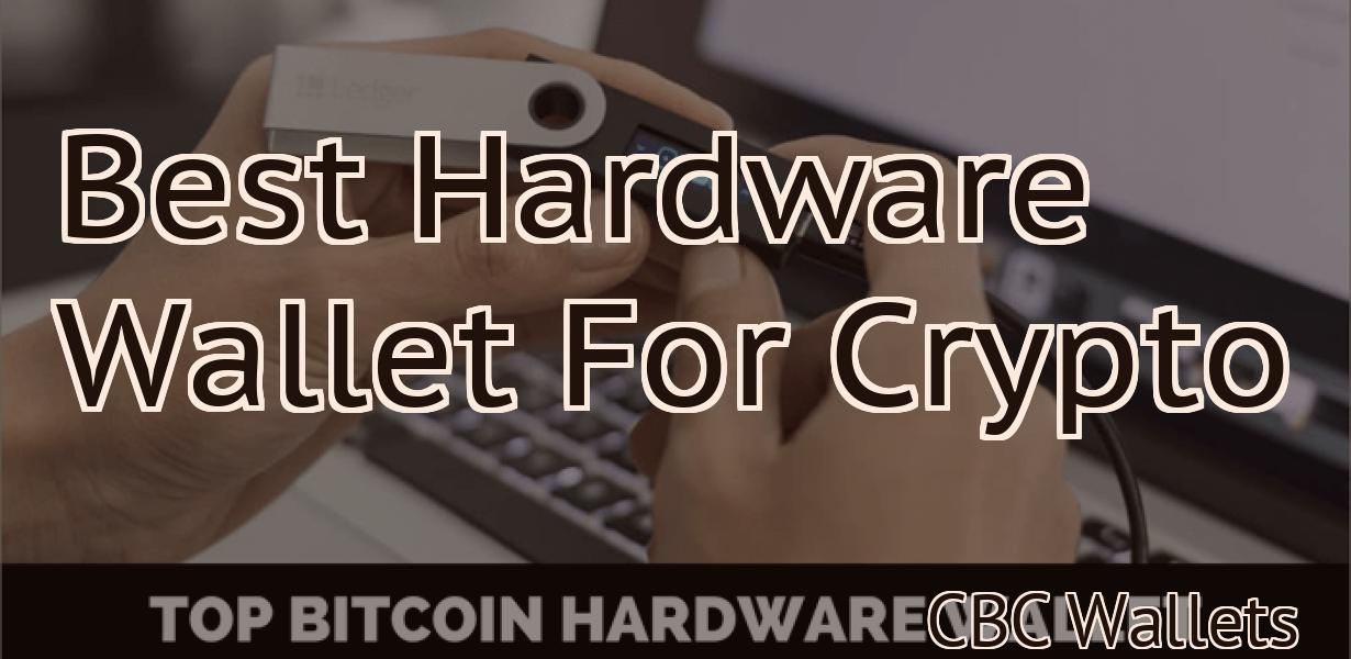 Best Hardware Wallet For Crypto