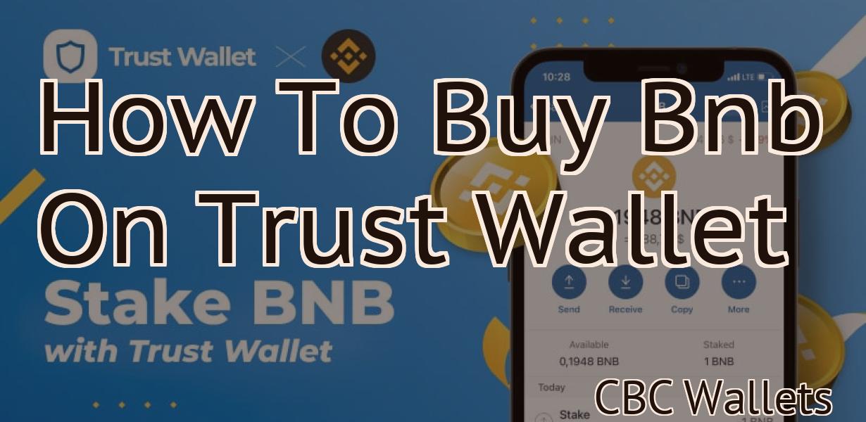 How To Buy Bnb On Trust Wallet