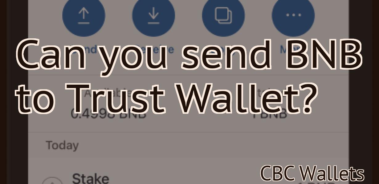 Can you send BNB to Trust Wallet?