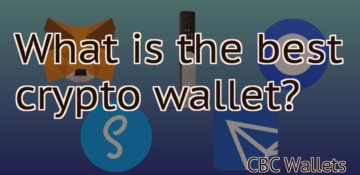 What is the best crypto wallet?