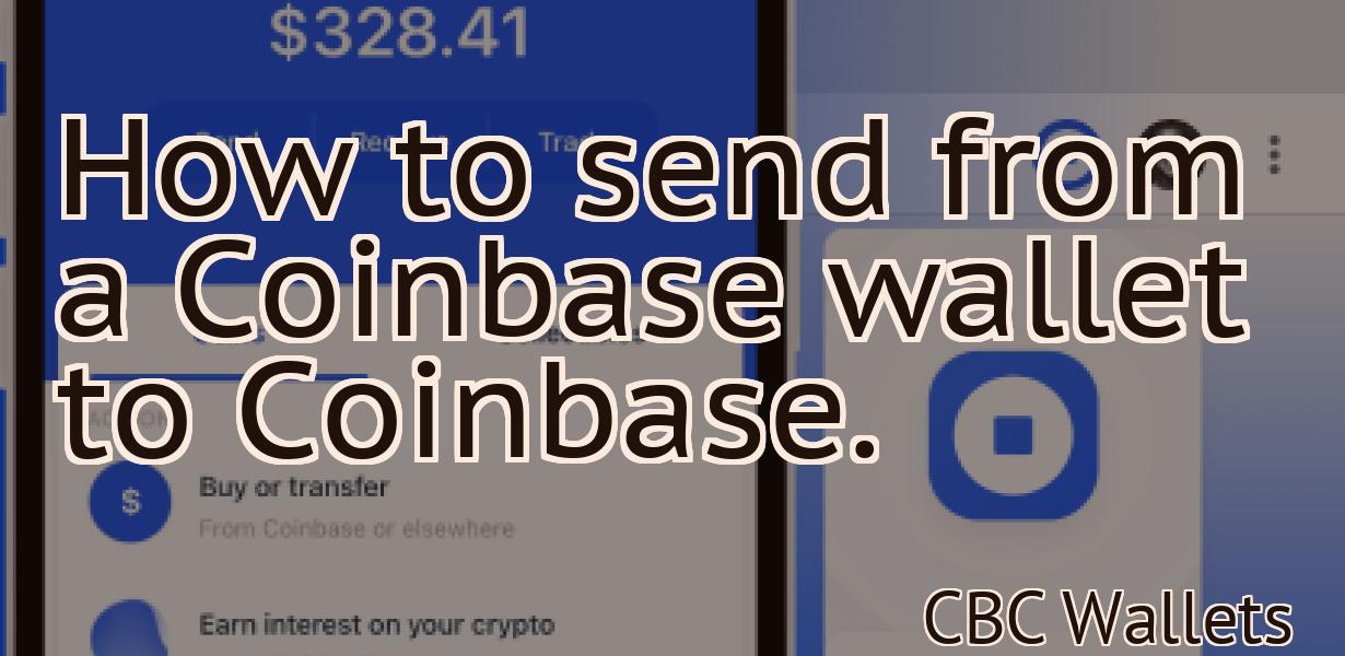 How to send from a Coinbase wallet to Coinbase.