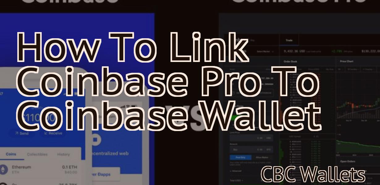 How To Link Coinbase Pro To Coinbase Wallet