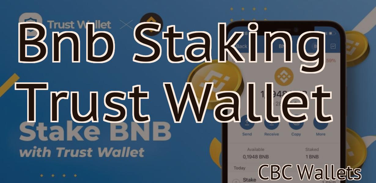 Bnb Staking Trust Wallet