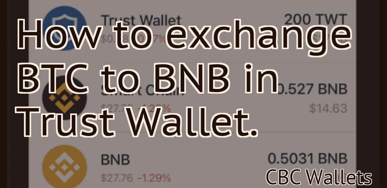 How to exchange BTC to BNB in Trust Wallet.