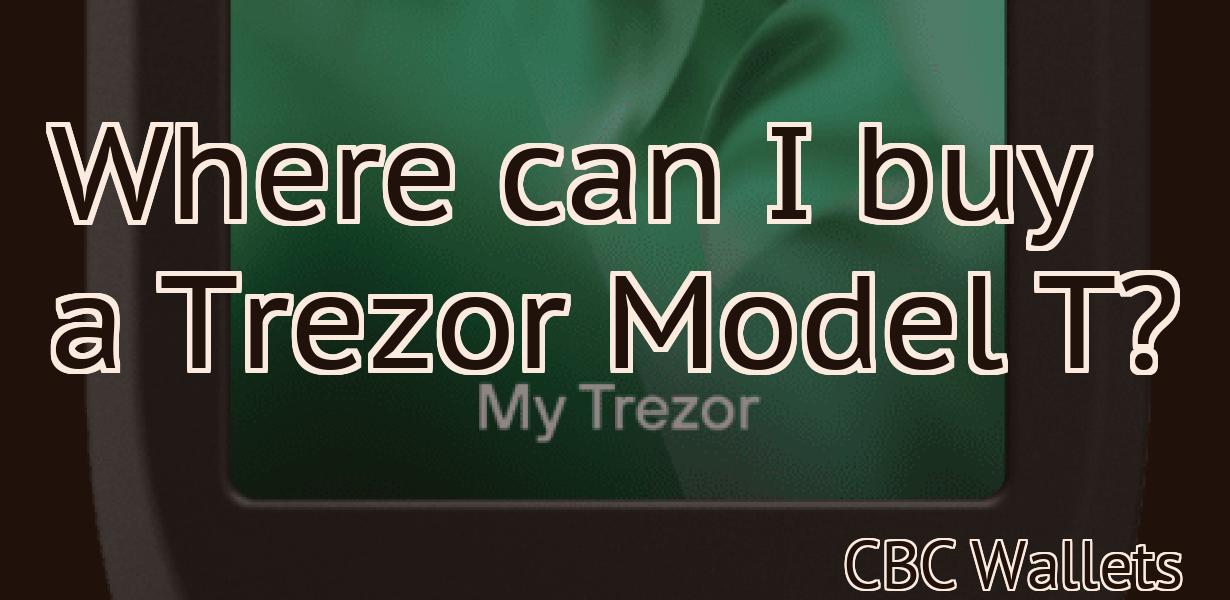 Where can I buy a Trezor Model T?