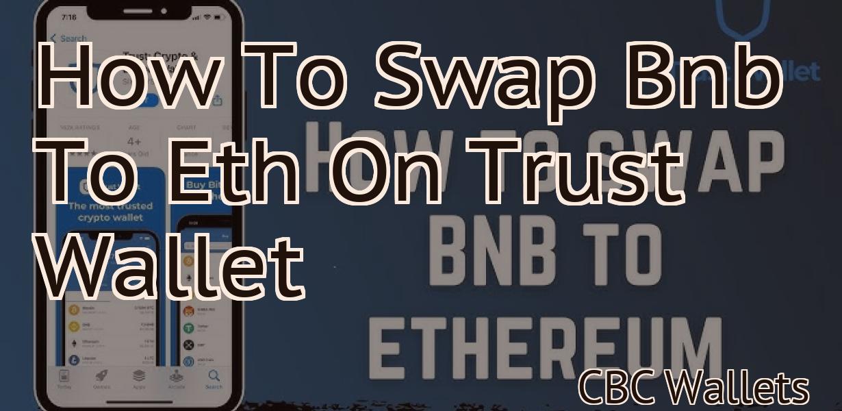 How To Swap Bnb To Eth On Trust Wallet
