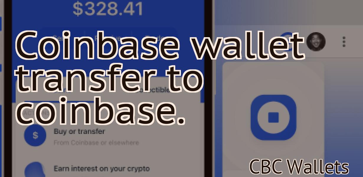 Coinbase wallet transfer to coinbase.