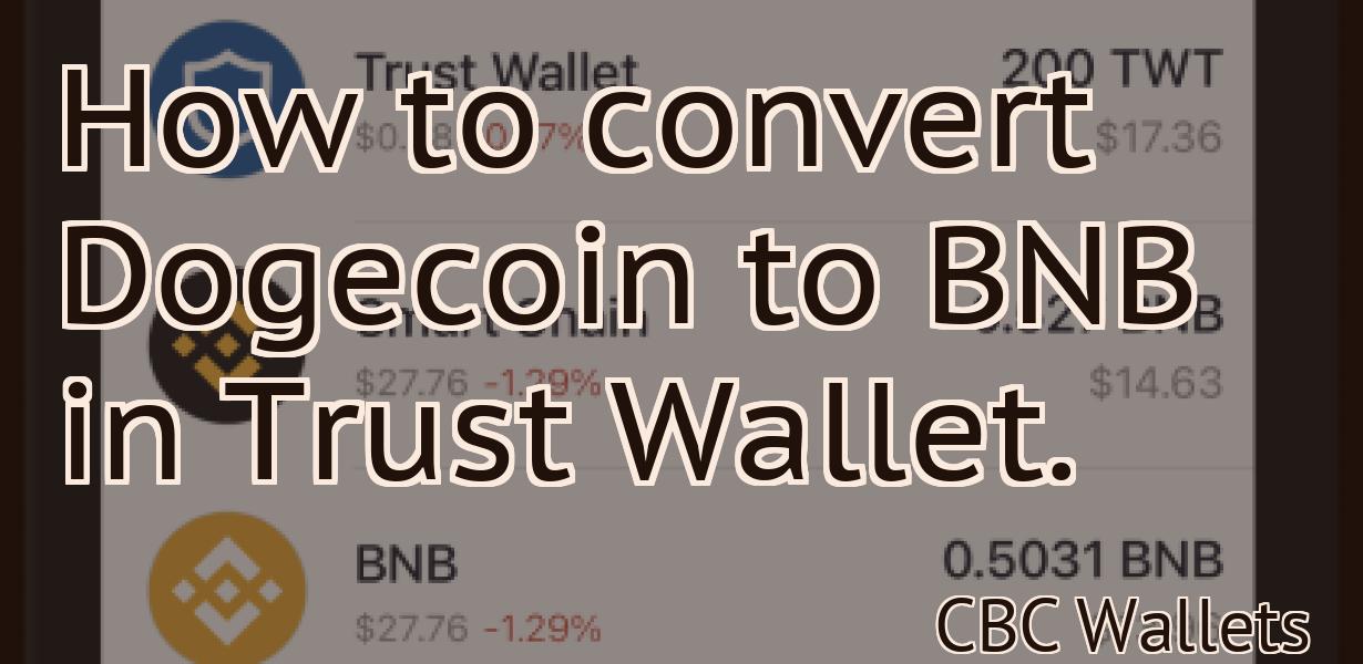 How to convert Dogecoin to BNB in Trust Wallet.