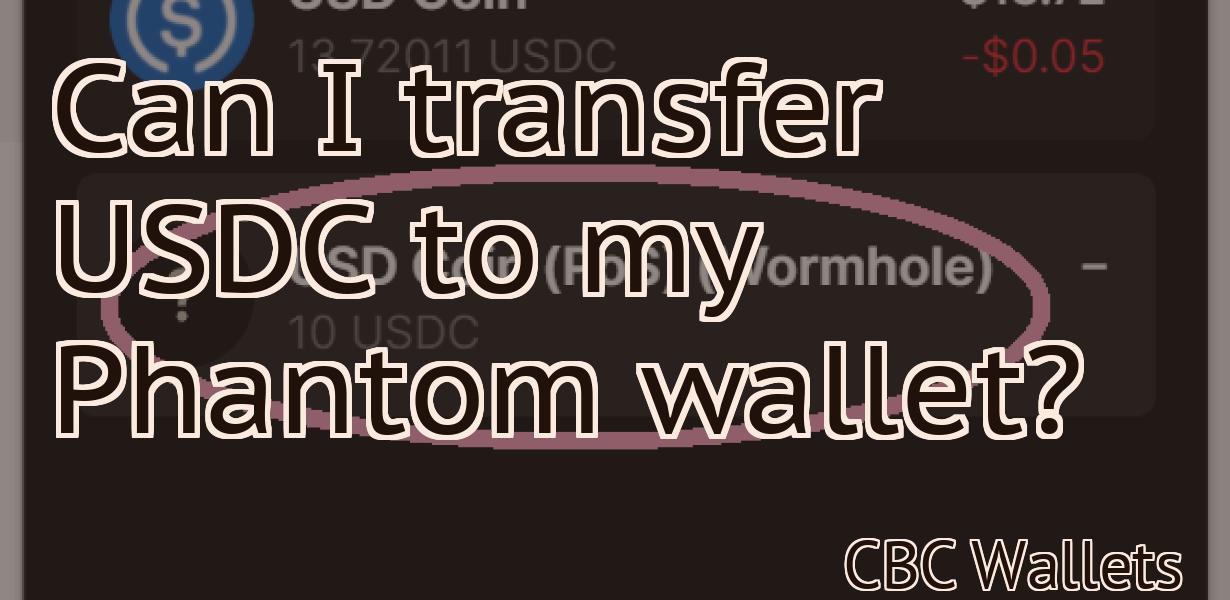 Can I transfer USDC to my Phantom wallet?