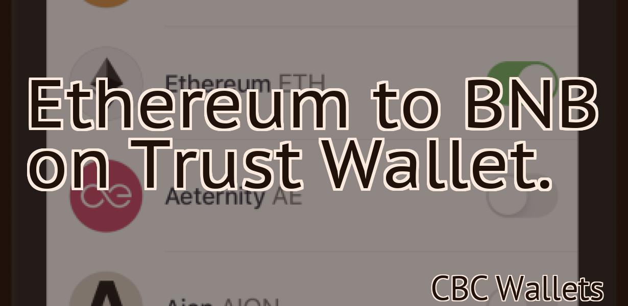 Ethereum to BNB on Trust Wallet.