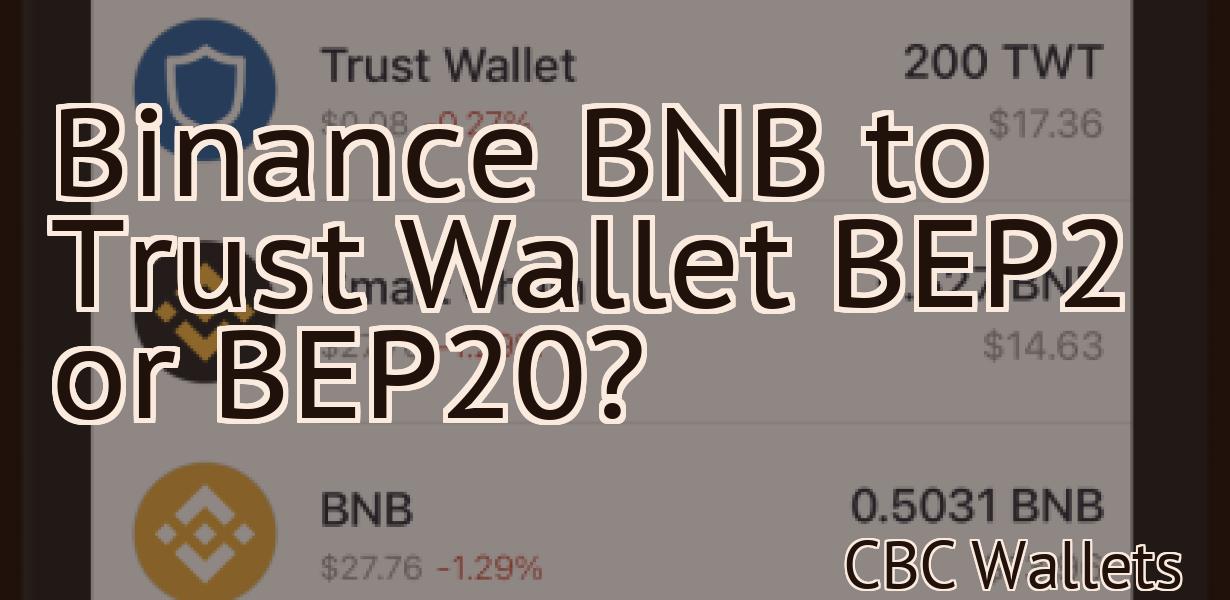 Binance BNB to Trust Wallet BEP2 or BEP20?