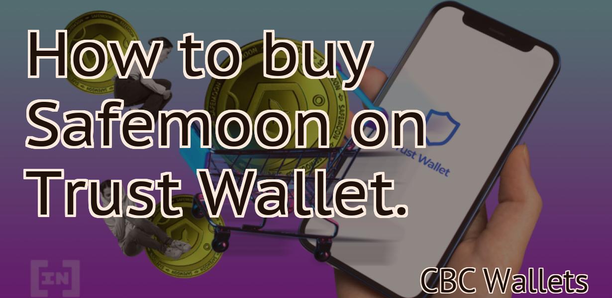 How to buy Safemoon on Trust Wallet.