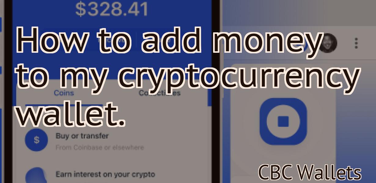 How to add money to my cryptocurrency wallet.