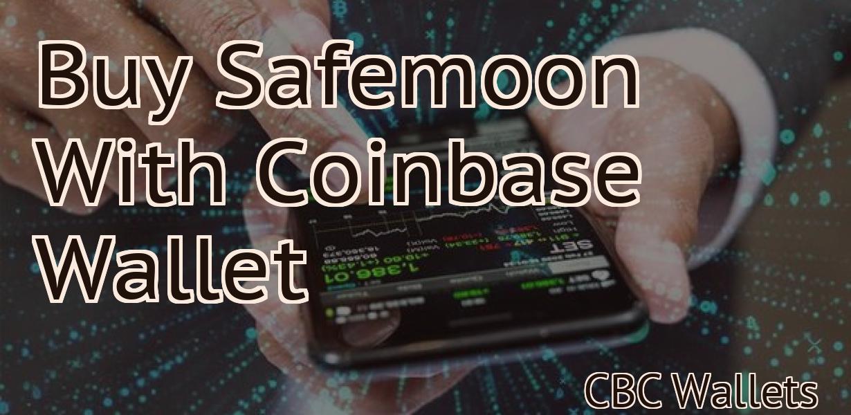 Buy Safemoon With Coinbase Wallet