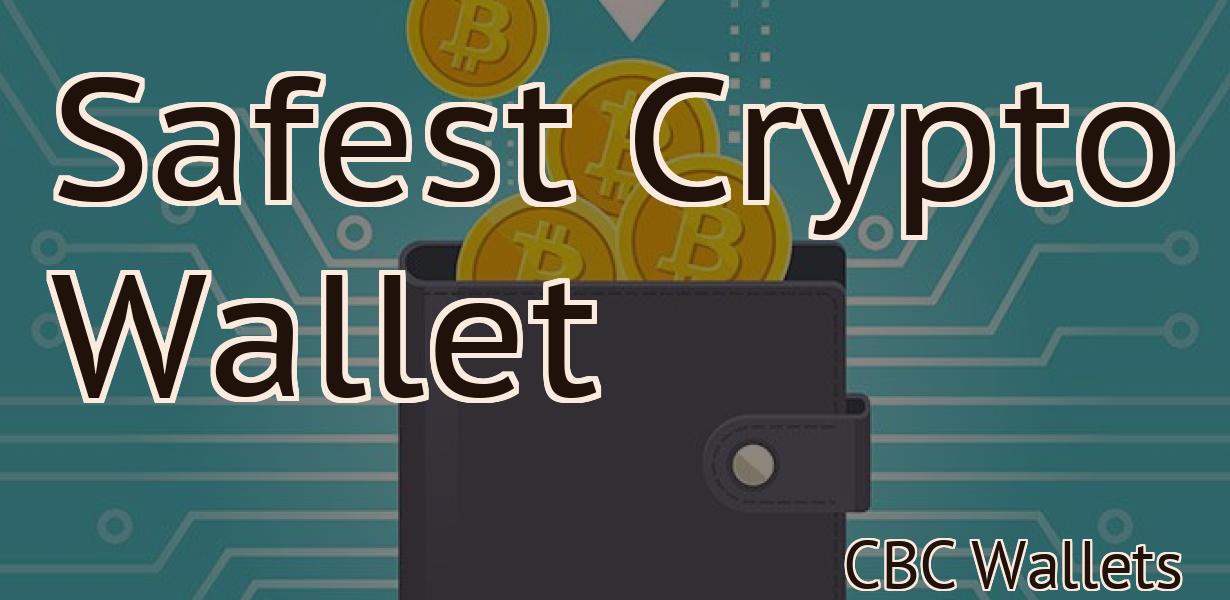 Safest Crypto Wallet