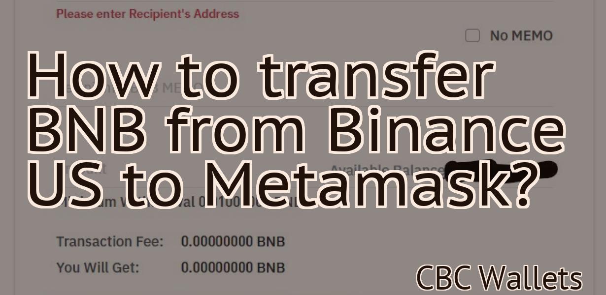 How to transfer BNB from Binance US to Metamask?