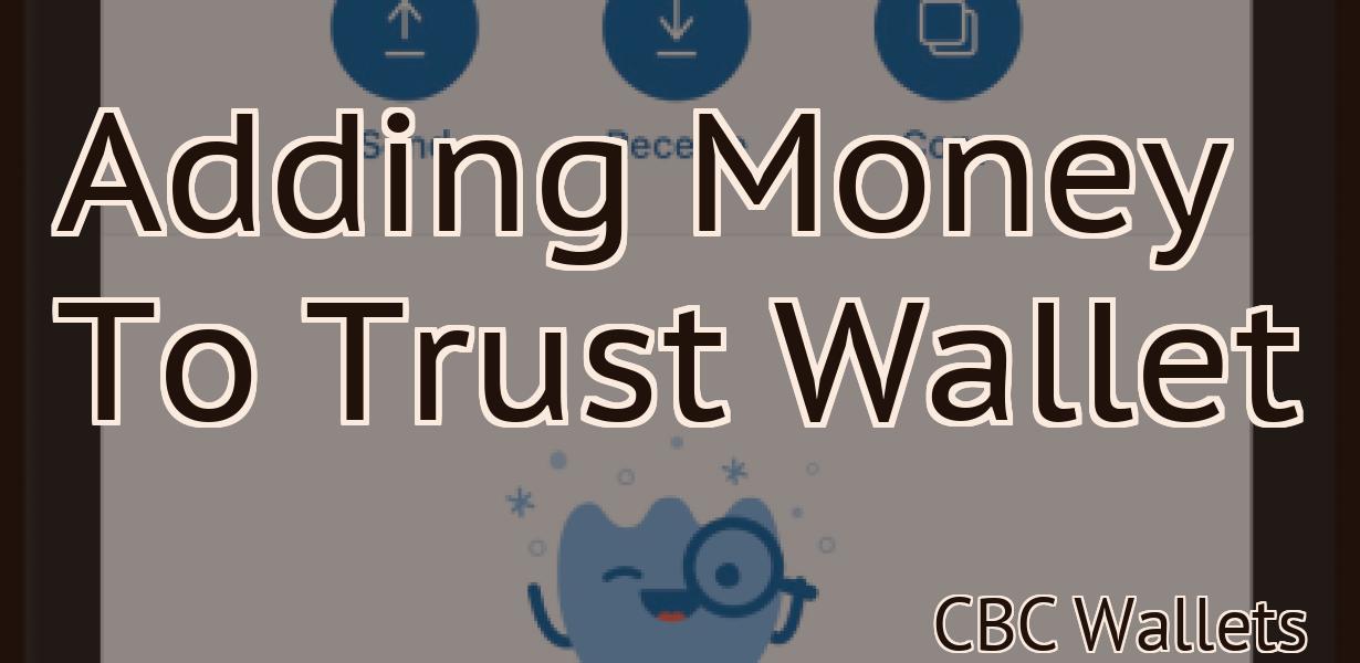 Adding Money To Trust Wallet
