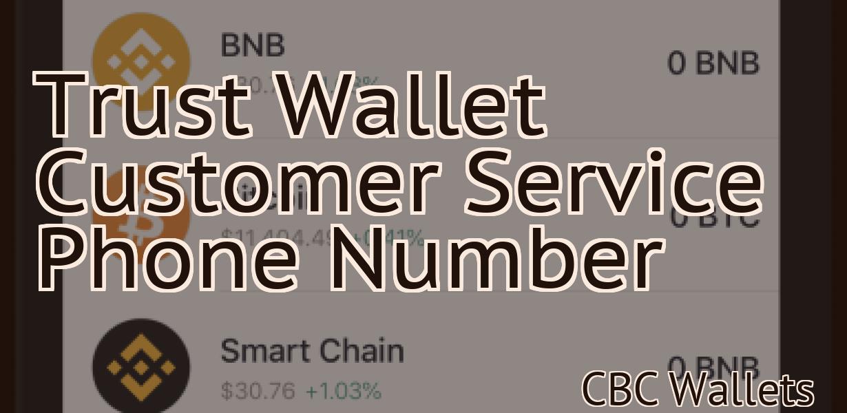 Trust Wallet Customer Service Phone Number