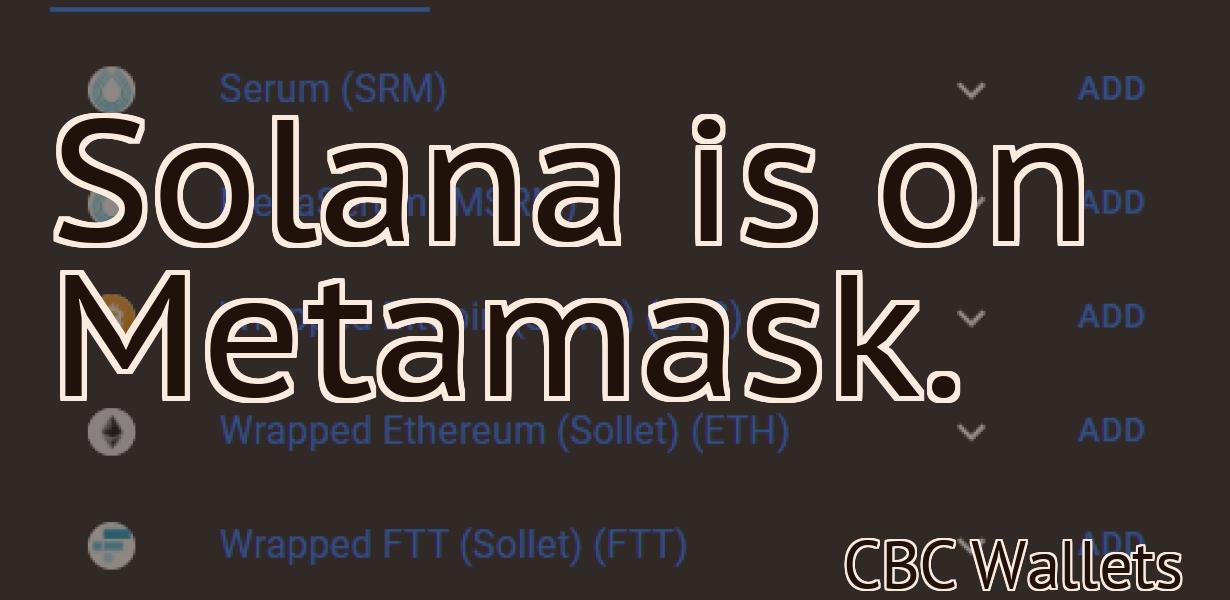 Solana is on Metamask.